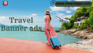 Proven Strategies for Designing Eye-Catching Travel Banner Ads